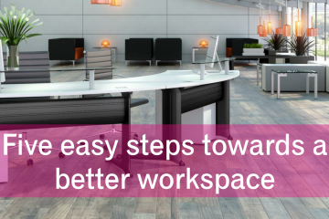 5 steps to a better workspace